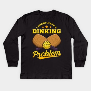 Pickleball I Might Have A Dinking Problem Kids Long Sleeve T-Shirt